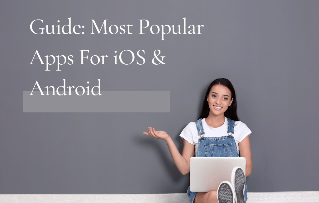 Guide: Most Popular Apps of 2024
