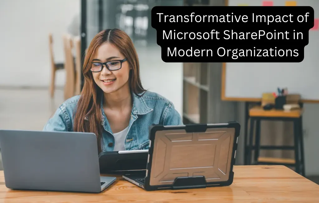 Transformative Impact of Microsoft SharePoint in Modern Organizations